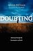Doubting: Growing Through The Uncertainties Of Faith
