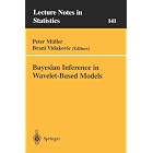 Bayesian Inference in Wavelet Based Models by Peter Müller and Brani Vidakovic