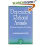 Dependent Rational Animals: Why Human Beings Need the Virtues (The Paul Carus Lectures)