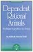 Dependent Rational Animals: Why Human Beings Need the Virtues (Paul Carus Lectures)