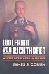 Wolfram von Richthofen: Master of the German Air War (Modern War Studies)
