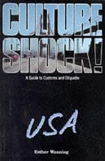 Culture Shock! USA: A Survival Guide to Customs and Etiquette (Culture Shock! USA)