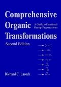 Comprehensive Organic Transformations: A Guide to Functional Group Preparations