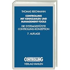 Controlling mit Kennzahlen und Management-Tools: Die systemgest�tzte Controlling-Konzeption