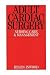Adult Cardiac Surgery: Nursing Care and Management
