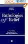 Pathologies of Belief (Readings in Mind and Language)