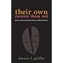 Their Own Receive Them Not: African American Lesbians And Gays in Black Churches