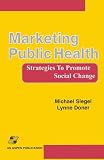 Marketing Public Health: Strategies to Promote Social Change