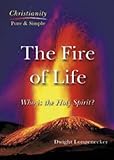 The fire of life : who is the Holy Spirit?