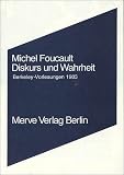 Diskurs und Wahrheit: Die Problematisierung der Parrhesia. Sechs Vorlesungen, gehalten im Herbst 1983 an der Universit�t von Berkeley/Kalifornien - Michel Foucault