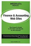 Finance and Accounting Web Sites: The Expert's Guide to the Best Job Boards on the Internet (Weddle's WizNotes)
