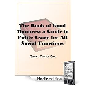 The Book of Good Manners; a Guide to Polite Usage for All Social Functions