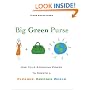 Big Green Purse: Use Your Spending Power to Create a Cleaner, Greener World