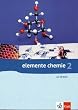 Elemente Chemie 2. G8. Sch�lerbuch Klasse 11/12. Allgemeine Ausgabe