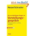 Die 100 h�ufigsten Fragen im Vorstellungsgespr�ch: Richtig formulieren, verstehen, verhandeln