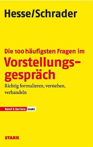 Produkt-Bild: Die 100 h&auml;ufigsten Fragen im Vorstellungsgespr&auml;ch: Richtig formulieren, verstehen, verhandeln