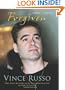 Forgiven: One Man's Journey from Self-Glorification to Sanctification