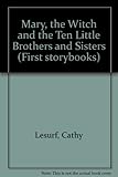 Mary, the witch and the ten little brothers and sisters