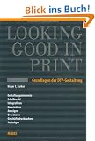Looking Good in Print: Grundlagen der DTP-Gestaltung