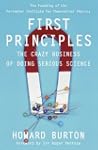 First Principles: The Crazy Business...
