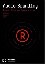 Audio Branding: Brands, Sound and Communication