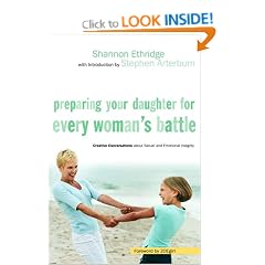 Preparing Your Daughter for Every Woman's Battle: Creative Conversations about Sexual and Emotional Integrity