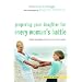 Preparing Your Daughter for Every Woman's Battle: Creative Conversations about Sexual and Emotional Integrity
