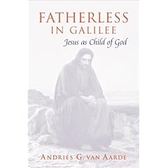 Fatherless in Galilee: Jesus as Child of God