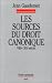 Les sources du droit canonique, VIIIe-XXe siecle: Reperes canoniques, sources occidentales (French Edition)