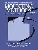 Mounting Methods (Library of Professional Picture Framing, Volume 5)
