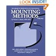 Mounting Methods (Library of Professional Picture Framing, Volume 5) by Vivian C. Kistler; MCPF; GCF and Marla Strasburg