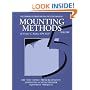 Mounting Methods (Library of Professional Picture Framing, Volume 5)