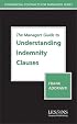 The Managers Guide to Understanding Indemnity Clauses (Managers Guides Series)