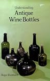 Understanding Antique Wine Bottles