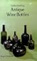 Understanding Antique Wine Bottles