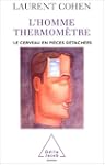 L'homme-thermom�tre : Le cerveau en p...
