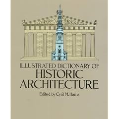 Illustrated Dictionary of Historic Architecture (Dover Books on Architecture)