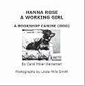 Hanna Rose: A Working Girl, A Bookshop Canine (Dog)