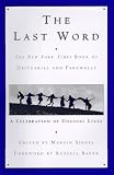 The Last Word: The New York Times Book of Obituaries and Farewells : A Celebration of Unusual Lives