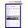 The Last Word: The New York Times Book of Obituaries and Farewells : A Celebration of Unusual Lives