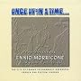 Once Upon A Time.... The Essential Ennio Morricone Film Music Collection