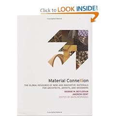 Material ConneXion: The Global Resource of New and Innovative Materials for Architects, Artists and Designers