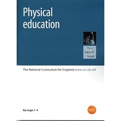 Physical Education: The National Curriculum for England: Key Stages 1-4 (National Curriculum)