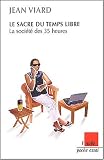 Le sacre du temps libre : La société des 35 heures