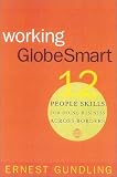 Working GlobeSmart: 12 People Skills for Doing Business Across Borders
