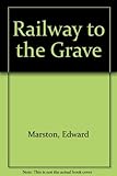 Railway to the grave