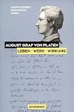 Produkt-Bild: August Graf von Platen. Leben - Werk - Wirkung