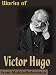 Works of Victor Hugo. Les Miserables, Notre-Dame de Paris, Man Who Laughs, Toilers of the Sea, Poems & more. FREE Author's biography and Stories in the trial version. by Victor Hugo, MobileReference