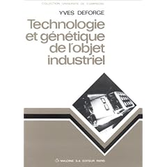 Technologie et g�n�tique de l'objet industriel