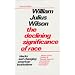 The Declining Significance of Race : Blacks and Changing American Institutions